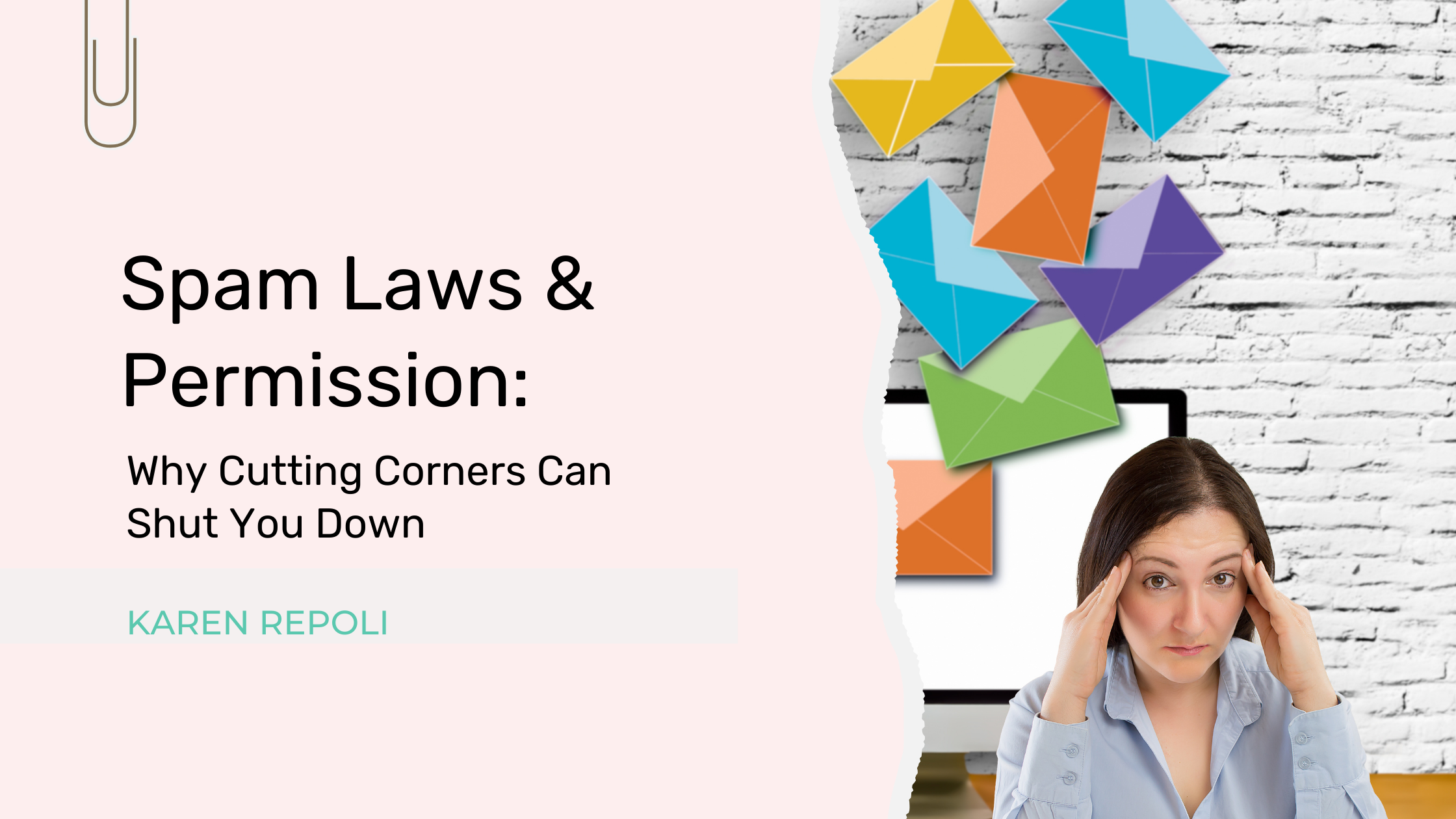 You are currently viewing Spam Laws & Permission: Why Cutting Corners Can Shut You Down