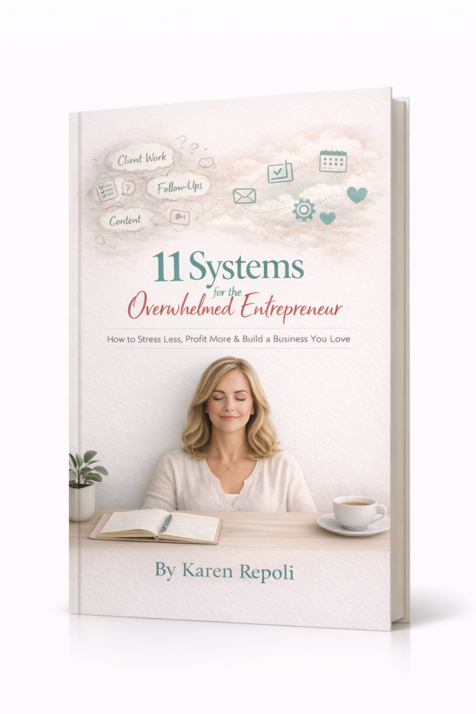 11 Systems for the Overwhelmed Entrepreneur